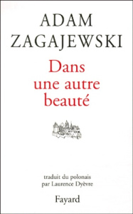 Dans une autre beauté - Zagajewski Adam