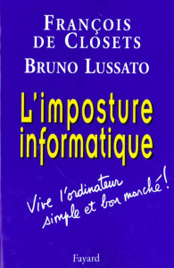 L'imposture informatique - Closets François de ; Lussato Bruno