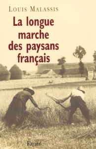 La longue marche des paysans français - Malassis Louis
