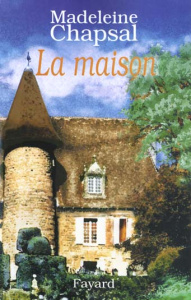 La maison - Chapsal Madeleine