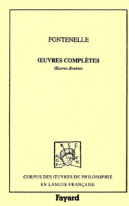 Oeuvres complètes. Tome 9, Oeuvres diverses - Fontenelle Bernard de