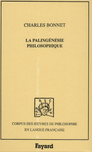 La palingénésie philosophique - Bonnet Charles