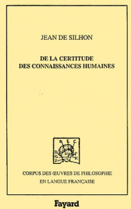 De la certitude des connaissances humaines - Silhon Jean de