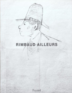 Rimbaud ailleurs - Berrou Jean-Hugues ; Lefrère Jean-Jacques ; Leroy