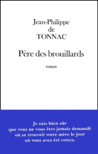 Père des brouillards - Tonnac Jean-Philippe de