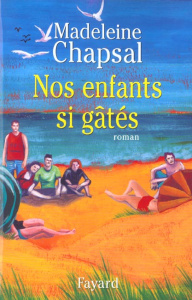 Nos enfants si gâtés - Chapsal Madeleine