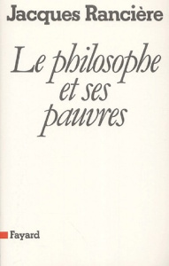 Le philosophe et ses pauvres - Rancière Jacques