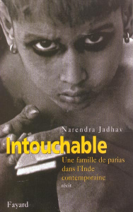 Intouchable. Une famille de parias dans l'Inde contemporaine - Jadhav Narendra