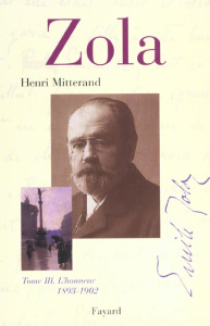 Zola. Tome 3, L'honneur (1893-1902) - Mitterand Henri