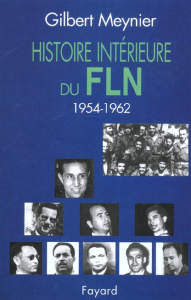 Histoire intérieure du FLN (1954-1962) - Meynier Gilbert