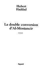 Le double conversion d'Al-Mostancir - Haddad Hubert