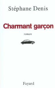 Charmant garçon - Denis Stéphane