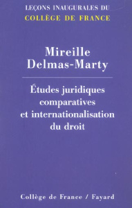 Etudes juridiques comparatives et internationalisation du droit - Delmas-Marty Mireille