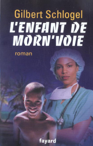 L'enfant de morn'voie - Schlogel Gilbert