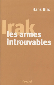 Irak, les armes introuvables - Blix Hans ; Chemla Paul ; Dauzat Pierre-Emmanuel ;