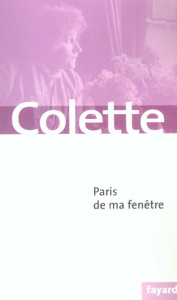 Paris de ma fenêtre - COLETTE