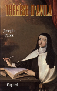 Thérèse d'Avila - Pérez Joseph