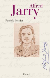 Alfred Jarry - Besnier Patrick