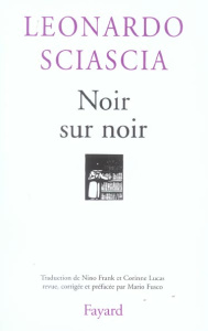 Noir sur noir - Sciascia Leonardo ; Frank Nino ; Lucas Corinne ; F