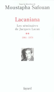 Lacaniana. Les séminaires de Jacques Lacan Tome 2, 1964-1979 - Safouan Moustapha ; Chemama Roland ; Hoffmann Chri