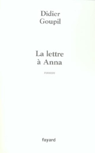 La lettre à Anna - Goupil Didier