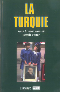 La Turquie - Vaner Semih ; Bazin Marcel ; Bilici Faruk ; Groc G