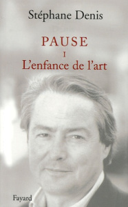 Pause. Tome 1, L'enfance de l'art - Denis Stéphane