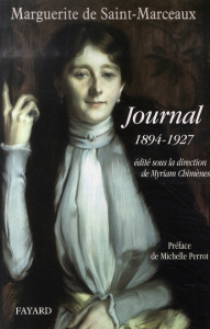 Journal 1894-1927 - Saint-Marceaux Marguerite de ; Chimènes Myriam ; A