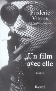 Un film avec elle - Vitoux Frédéric