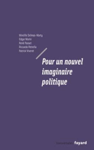 Pour un nouvel imaginaire politique - Morin Edgar - Delmas-Marty Mireille - Viveret Patr