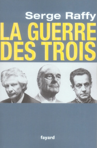 La guerre des Trois - Raffy Serge