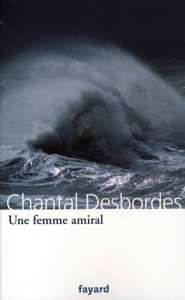 Une femme amiral - Desbordes Chantal