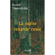 La petite renarde rusée - Tesnohidek Rudolf ; Chasteau Michel ; Lolek Stanis