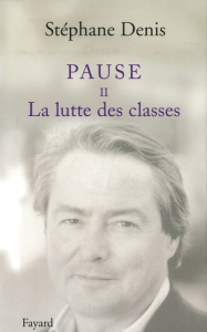 Pause. Tome 2, La Lutte des classes - Denis Stéphane