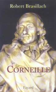 Corneille - Brasillach Robert