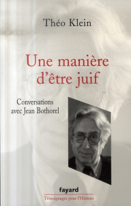 Une manière d'être juif - Klein Théo ; Bothorel Jean
