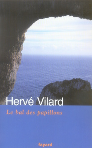 Le bal des papillons - Vilard Hervé