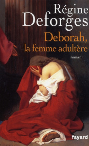 Deborah, la femme adultère - Deforges Régine