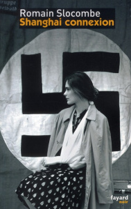 L'océan de la stérilité Tome 3 : Shanghai connexion - Slocombe Romain