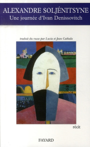 Une journée d'Ivan Denissovitch - Soljenitsyne Alexandre ; Cathala Lucia ; Cathala J