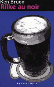 Rilke au noir. Suivi de Dernier appel à Louis MacNeice - Bruen Ken ; Arous Simone