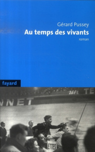 Au temps des vivants - Pussey Gérard