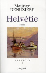 Helvétie Tome 1 - Denuzière Maurice