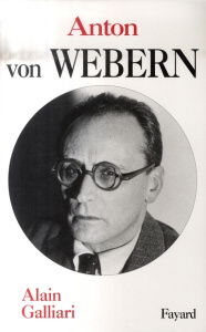 Anton von Webern - Galliari Alain