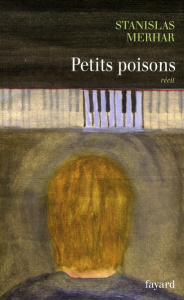 Petits poisons - Merhar Stanislas