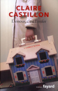 Dessous, c'est l'enfer - Castillon Claire