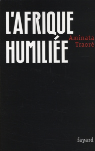 L'Afrique humiliée - Traoré Aminata ; Kane Cheikh Hamidou