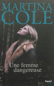 Une femme dangereuse - Cole Martina