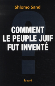 Comment le peuple juif fut inventé. De la Bible au sionisme - Sand Shlomo ; Cohen-Wiesenfeld Sivan ; Frenk Levan