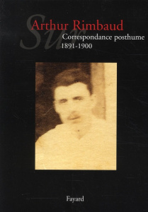 Sur Arthur Rimbaud. Correspondance posthume (1891-1900) - Lefrère Jean-Jacques